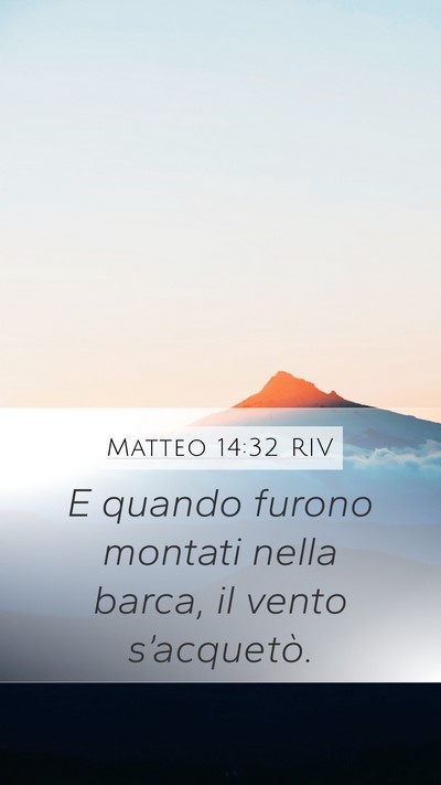 Matteo 14:32 RIV Mobile Phone Wallpaper - E quando furono montati nella barca, il vento - Mobile Bible Verse Wallpaper