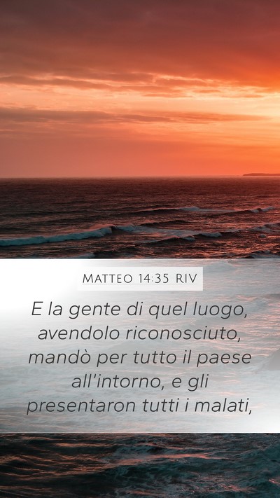 Matteo 14:35 RIV Mobile Phone Wallpaper - E la gente di quel luogo, avendolo riconosciuto, - Mobile Bible Verse Wallpaper