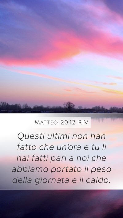 Matteo 20:12 RIV Bible Verse Image