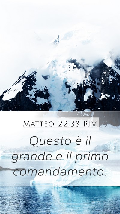 Matteo 22:38 RIV Mobile Phone Wallpaper - Questo è il grande e il primo - Mobile Bible Verse Wallpaper