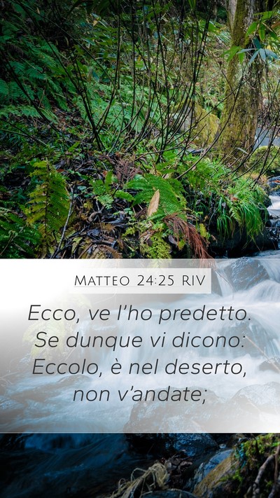 Matteo 24:25 RIV Mobile Phone Wallpaper - Ecco, ve l’ho predetto. Se dunque vi dicono: - Mobile Bible Verse Wallpaper