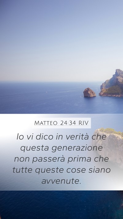 Matteo 24:34 RIV Mobile Phone Wallpaper - Io vi dico in verità che questa generazione non - Mobile Bible Verse Wallpaper