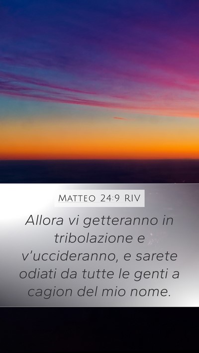Matteo 24:9 RIV Mobile Phone Wallpaper - Allora vi getteranno in tribolazione e - Mobile Bible Verse Wallpaper