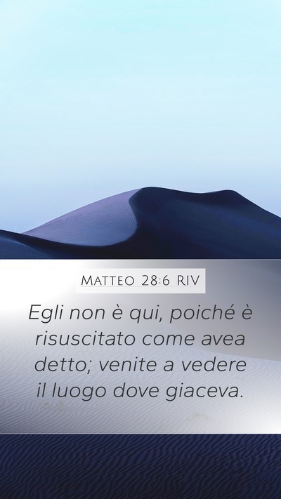 Matteo 28:6 RIV Bible Verse Image