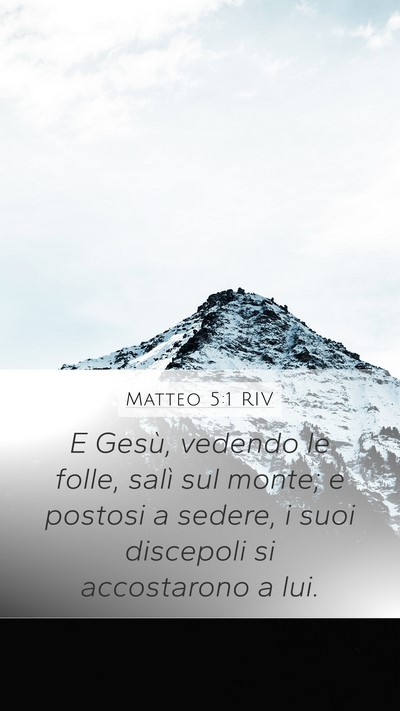 Matteo 5:1 RIV Mobile Phone Wallpaper - E Gesù, vedendo le folle, salì sul monte; e - Mobile Bible Verse Wallpaper