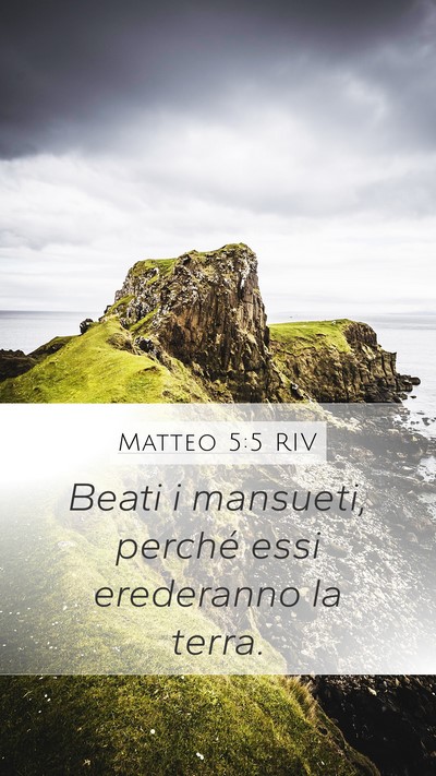 Matteo 5:5 RIV Mobile Phone Wallpaper - Beati i mansueti, perché essi erederanno la - Mobile Bible Verse Wallpaper