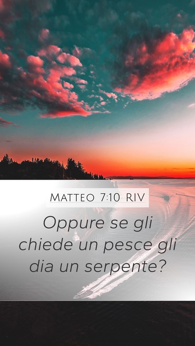 Matteo 7:10 RIV Mobile Phone Wallpaper - Oppure se gli chiede un pesce gli dia un - Mobile Bible Verse Wallpaper