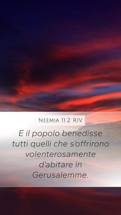 Neemia 11:2 RIV Mobile Phone Wallpaper - E il popolo benedisse tutti quelli che - Mobile Bible Verse Wallpaper