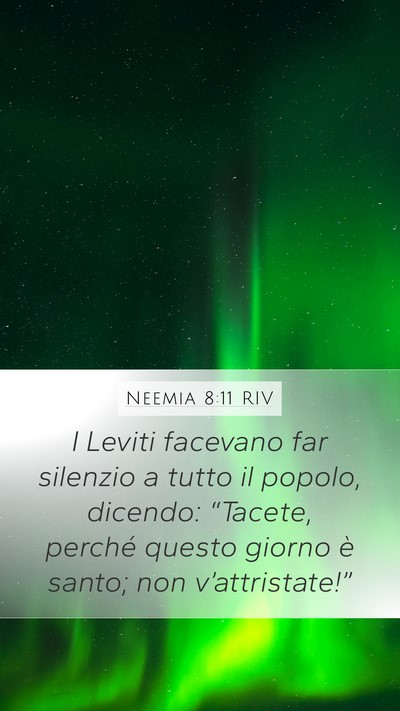 Neemia 8:11 RIV Mobile Phone Wallpaper - I Leviti facevano far silenzio a tutto il popolo, - Mobile Bible Verse Wallpaper