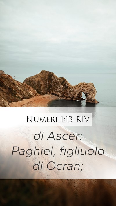 Numeri 1:13 RIV Mobile Phone Wallpaper - di Ascer: Paghiel, figliuolo di - Mobile Bible Verse Wallpaper