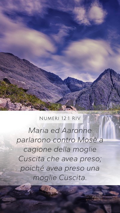 Numeri 12:1 RIV Mobile Phone Wallpaper - Maria ed Aaronne parlarono contro Mosè a cagione - Mobile Bible Verse Wallpaper