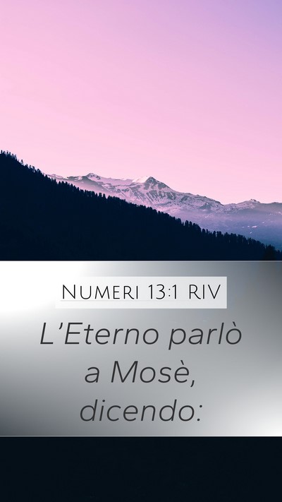 Numeri 13:1 RIV Mobile Phone Wallpaper - L’Eterno parlò a Mosè, - Mobile Bible Verse Wallpaper