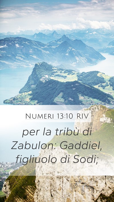 Numeri 13:10 RIV Mobile Phone Wallpaper - per la tribù di Zabulon: Gaddiel, figliuolo di - Mobile Bible Verse Wallpaper