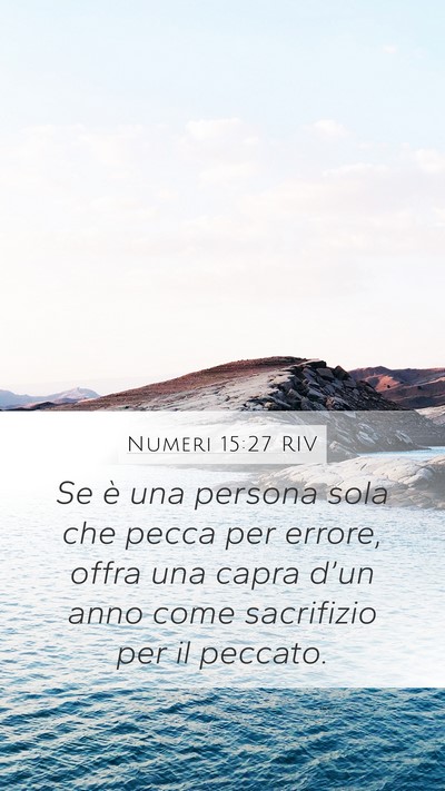Numeri 15:27 RIV Mobile Phone Wallpaper - Se è una persona sola che pecca per errore, - Mobile Bible Verse Wallpaper