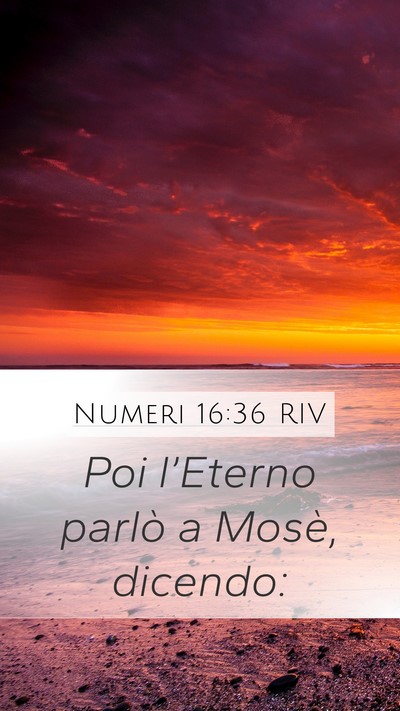 Numeri 16:36 RIV Mobile Phone Wallpaper - Poi l’Eterno parlò a Mosè, - Mobile Bible Verse Wallpaper