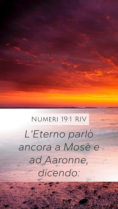 Numeri 19:1 RIV Mobile Phone Wallpaper - L’Eterno parlò ancora a Mosè e ad Aaronne, - Mobile Bible Verse Wallpaper