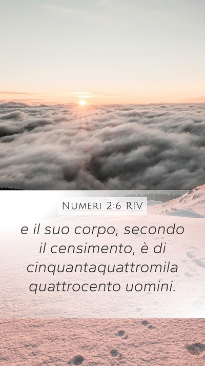 Numeri 2:6 RIV Mobile Phone Wallpaper - e il suo corpo, secondo il censimento, è di - Mobile Bible Verse Wallpaper