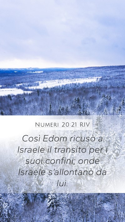 Numeri 20:21 RIV Mobile Phone Wallpaper - Così Edom ricusò a Israele il transito per i - Mobile Bible Verse Wallpaper