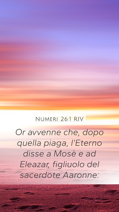 Numeri 26:1 RIV Mobile Phone Wallpaper - Or avvenne che, dopo quella piaga, l’Eterno - Mobile Bible Verse Wallpaper