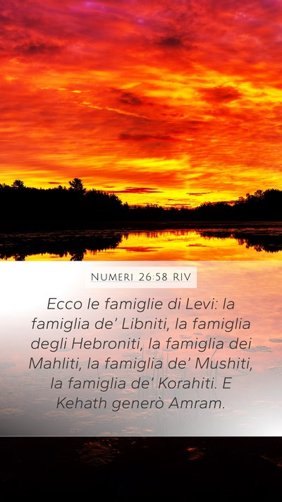 Numeri 26:58 RIV Mobile Phone Wallpaper - Ecco le famiglie di Levi: la famiglia de’ - Mobile Bible Verse Wallpaper