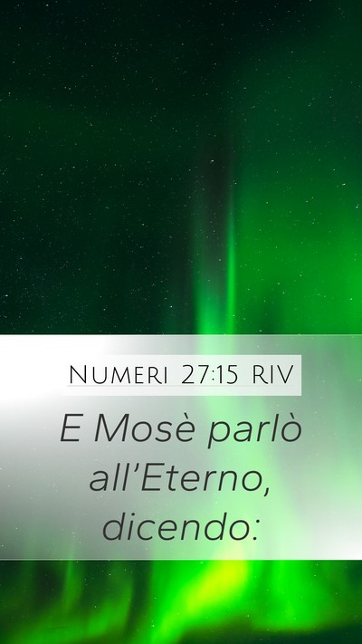 Numeri 27:15 RIV Mobile Phone Wallpaper - E Mosè parlò all’Eterno, - Mobile Bible Verse Wallpaper