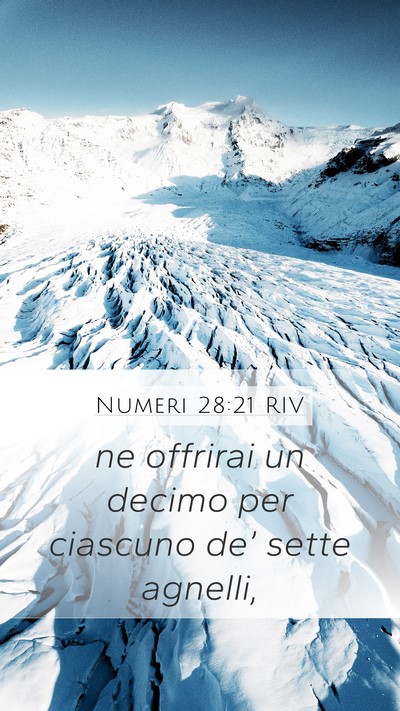 Numeri 28:21 RIV Mobile Phone Wallpaper - ne offrirai un decimo per ciascuno de’ sette - Mobile Bible Verse Wallpaper