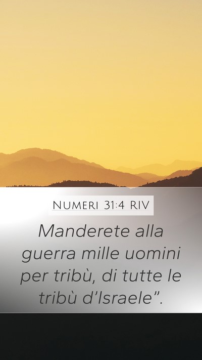 Numeri 31:4 RIV Mobile Phone Wallpaper - Manderete alla guerra mille uomini per tribù, di - Mobile Bible Verse Wallpaper