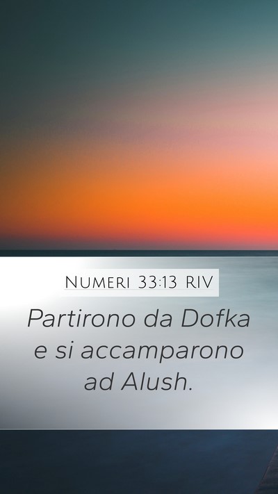Numeri 33:13 RIV Mobile Phone Wallpaper - Partirono da Dofka e si accamparono ad - Mobile Bible Verse Wallpaper
