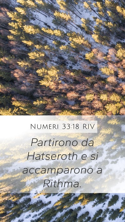 Numeri 33:18 RIV Mobile Phone Wallpaper - Partirono da Hatseroth e si accamparono a - Mobile Bible Verse Wallpaper