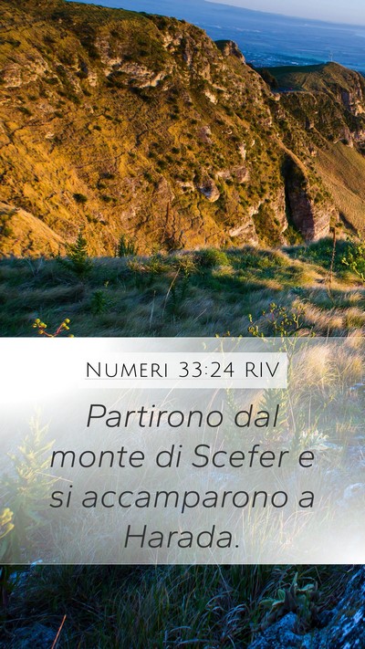 Numeri 33:24 RIV Mobile Phone Wallpaper - Partirono dal monte di Scefer e si accamparono a - Mobile Bible Verse Wallpaper