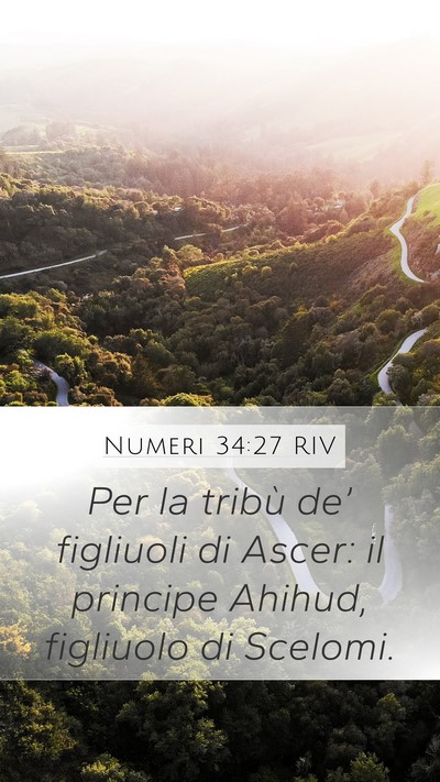 Numeri 34:27 RIV Mobile Phone Wallpaper - Per la tribù de’ figliuoli di Ascer: il - Mobile Bible Verse Wallpaper