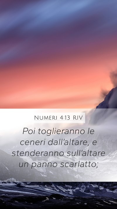 Numeri 4:13 RIV Mobile Phone Wallpaper - Poi toglieranno le ceneri dall’altare, e - Mobile Bible Verse Wallpaper