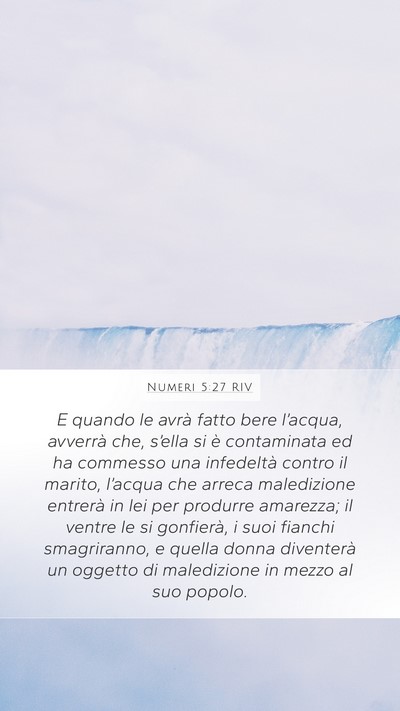 Numeri 5:27 RIV Mobile Phone Wallpaper - E quando le avrà fatto bere l’acqua, avverrà - Mobile Bible Verse Wallpaper