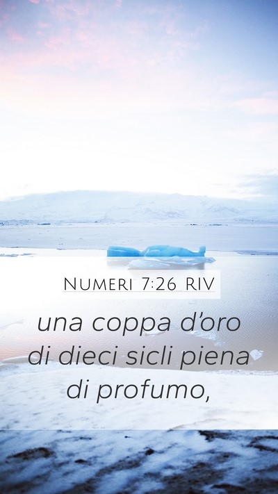 Numeri 7:26 RIV Mobile Phone Wallpaper - una coppa d’oro di dieci sicli piena di - Mobile Bible Verse Wallpaper