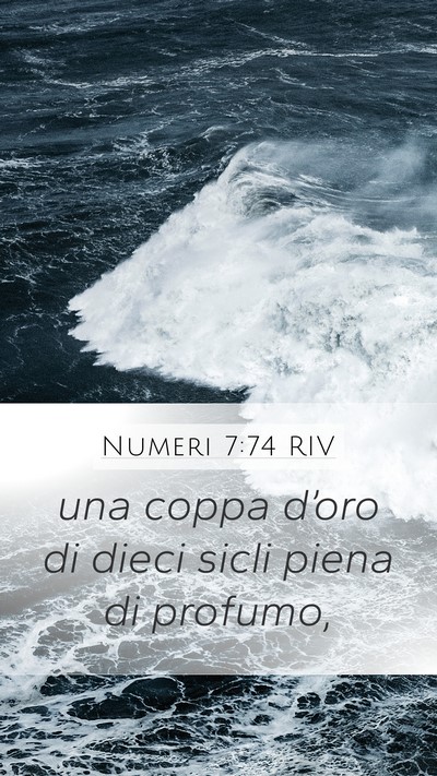 Numeri 7:74 RIV Mobile Phone Wallpaper - una coppa d’oro di dieci sicli piena di - Mobile Bible Verse Wallpaper