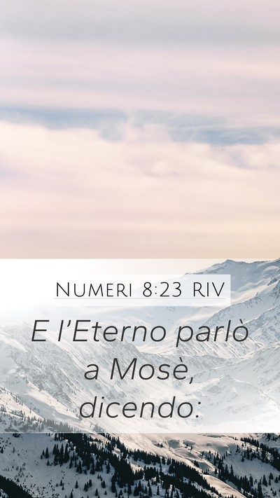 Numeri 8:23 RIV Mobile Phone Wallpaper - E l’Eterno parlò a Mosè, - Mobile Bible Verse Wallpaper