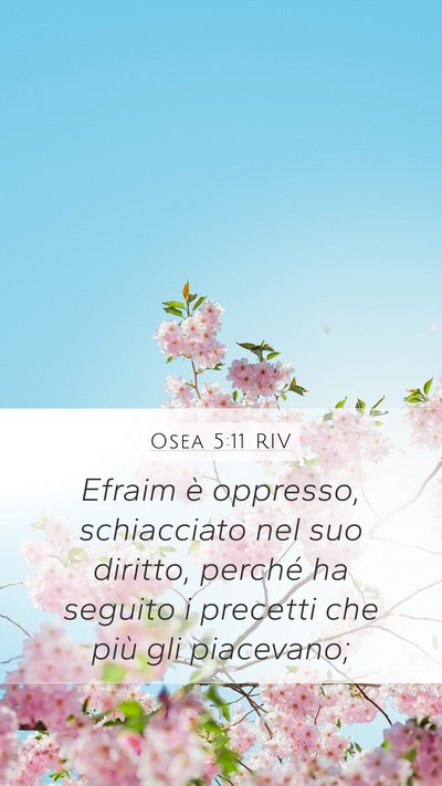 Osea 5:11 RIV Mobile Phone Wallpaper - Efraim è oppresso, schiacciato nel suo diritto, - Mobile Bible Verse Wallpaper