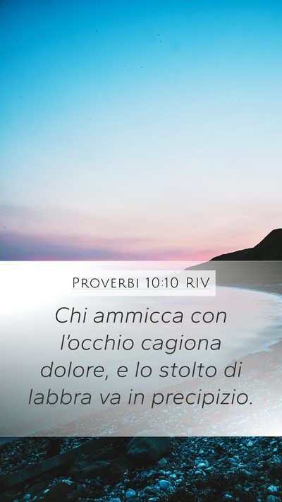 Proverbi 10:10 RIV Mobile Phone Wallpaper - Chi ammicca con l’occhio cagiona dolore, e lo - Mobile Bible Verse Wallpaper