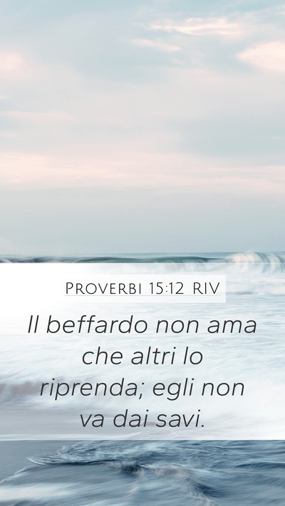 Proverbi 15:12 RIV Bible Verse Image