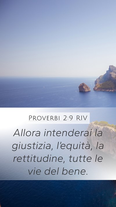 Proverbi 2:9 RIV Mobile Phone Wallpaper - Allora intenderai la giustizia, l’equità, la - Mobile Bible Verse Wallpaper