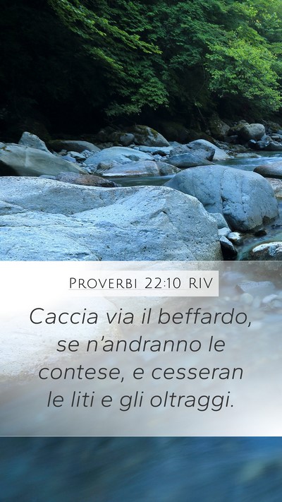 Proverbi 22:10 RIV Mobile Phone Wallpaper - Caccia via il beffardo, se n’andranno le - Mobile Bible Verse Wallpaper