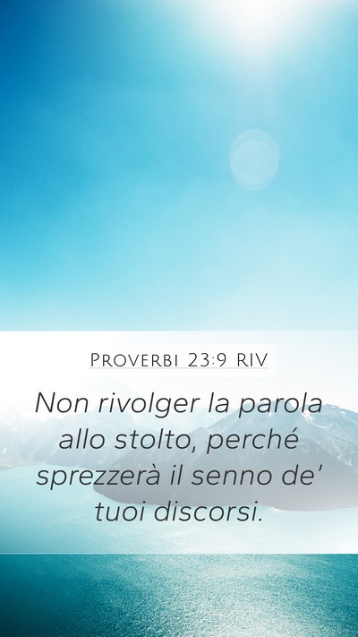 Proverbi 23:9 RIV Bible Verse Image