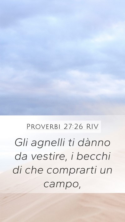 Proverbi 27:26 RIV Mobile Phone Wallpaper - Gli agnelli ti dànno da vestire, i becchi di che - Mobile Bible Verse Wallpaper