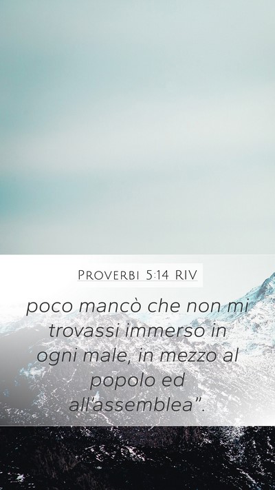 Proverbi 5:14 RIV Mobile Phone Wallpaper - poco mancò che non mi trovassi immerso in ogni - Mobile Bible Verse Wallpaper