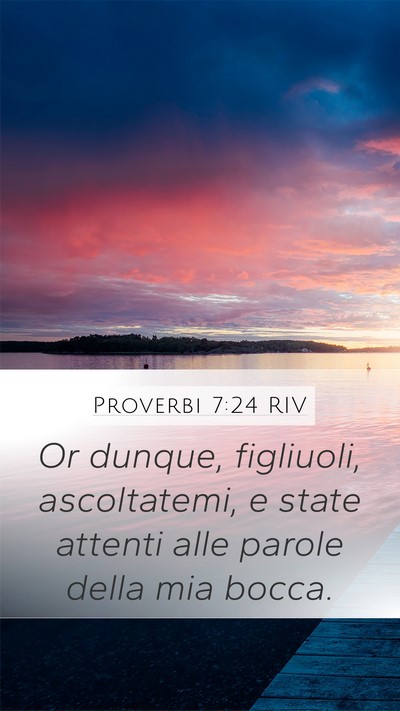 Proverbi 7:24 RIV Bible Verse Image