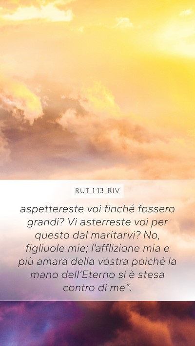 Rut 1:13 RIV Mobile Phone Wallpaper - aspettereste voi finché fossero grandi? Vi - Mobile Bible Verse Wallpaper