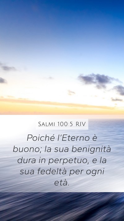 Salmi 100:5 RIV Bible Verse Image