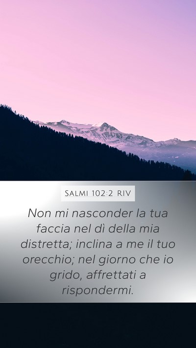 Salmi 102:2 RIV Bible Verse Image
