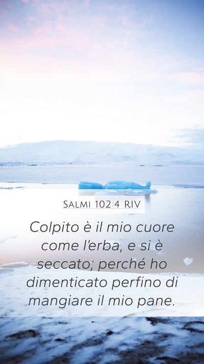 Salmi 102:4 RIV Bible Verse Image