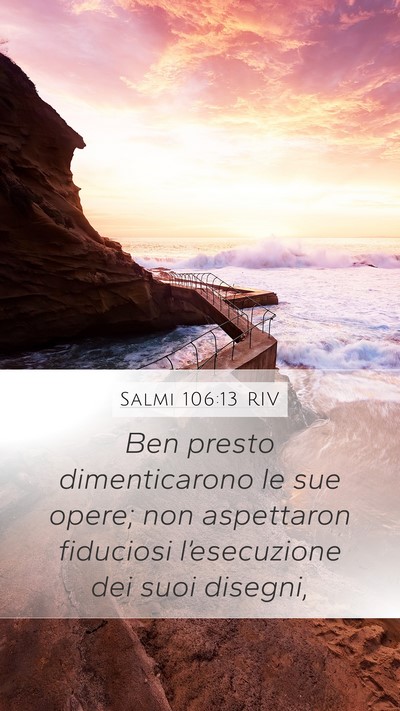 Salmi 106:13 RIV Bible Verse Image